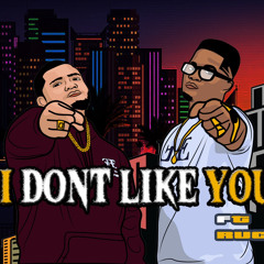I Don't Like You ft Rucci