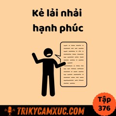 Tập 376: Kẻ lải nhải hạnh phúc