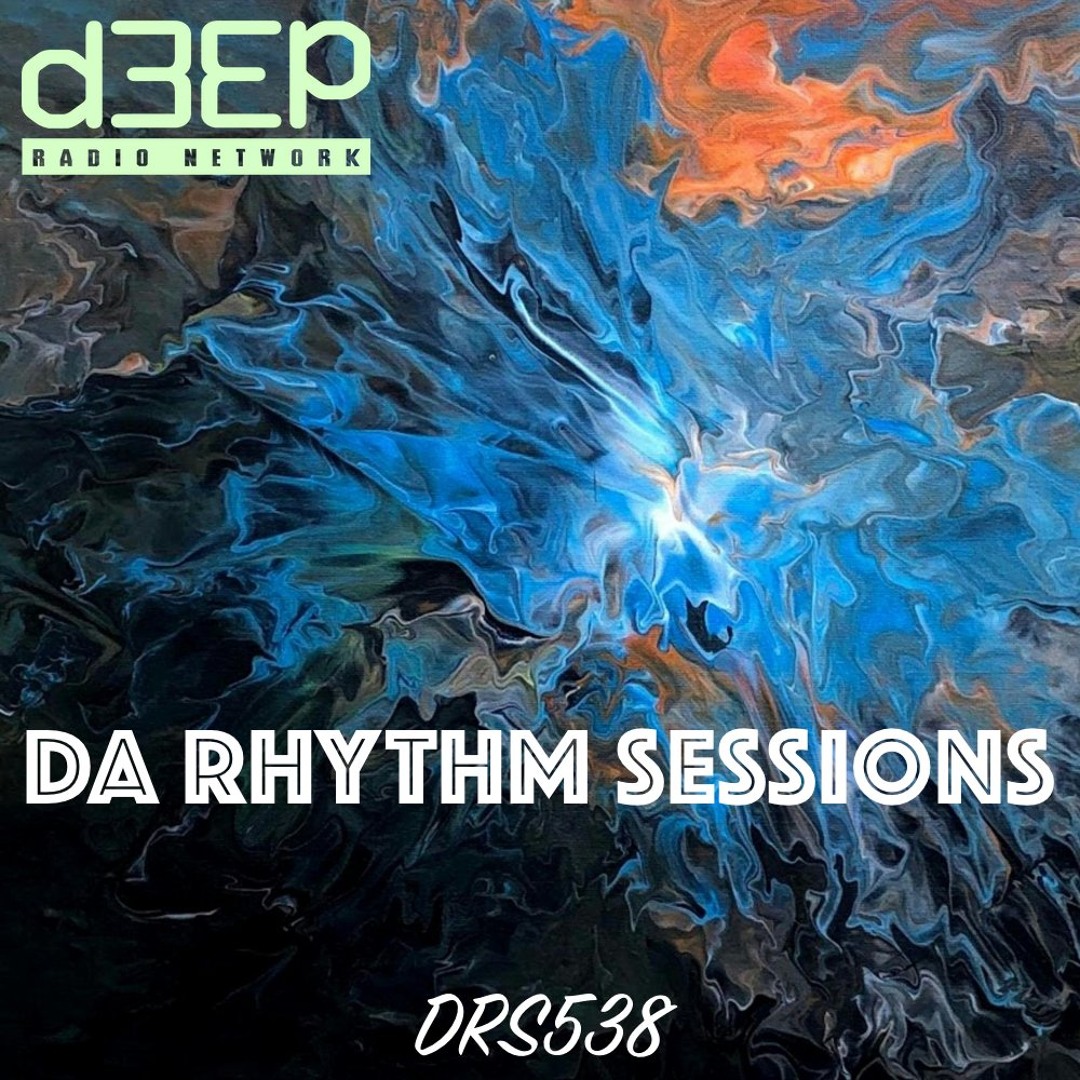 Stream Da Rhythm Sessions 22nd July 2026 (DRS538) by Ricardo Da