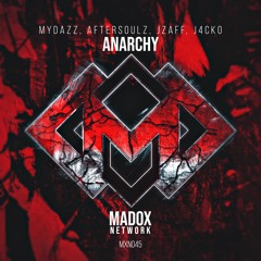 MXN045 || MYDAZZ, AftersoulZ, Jzaff & J4CKO - Anarchy