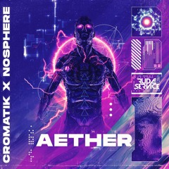 Cromatik X Nosphere - Aether