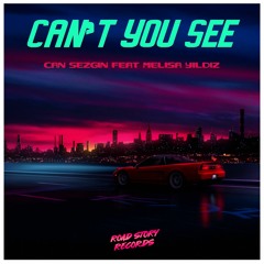 Can Sezgin feat. Melisa Yildiz - Can't You See