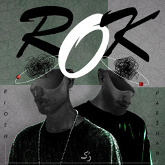 ROK - RioSH x PAR$HAN