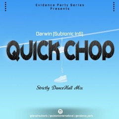 QUICK CHOP (Strictly Dancehall Mix) @darwinsubionic