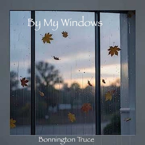 By My Windows (americana version) (Bonnington Truce)