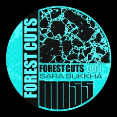 Forest Cuts 008 - Sara Sukkha