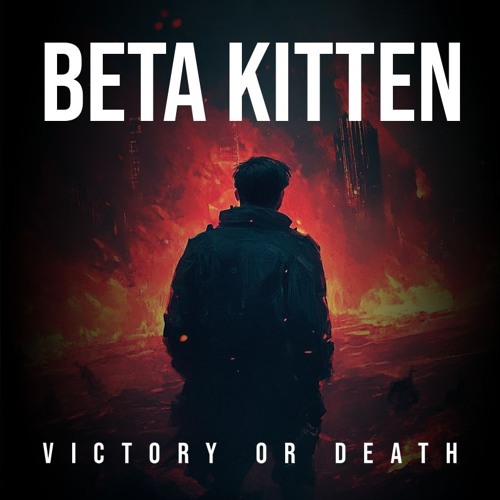 Beta Kitten - Victory Or Death