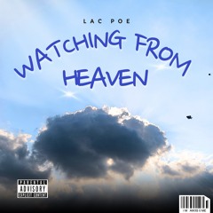 Lac Poe -WATCHING FROM HEAVEN