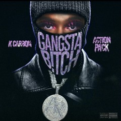 Gangsta B!tch (feat. Action Pack)