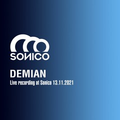 DEMIAN live recording @ Sonico - 13.11.2021