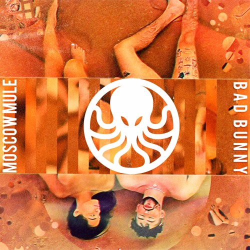Bad Bunny - Moscow Mule (Moduloktopus DnB Spiced Remix)