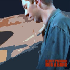 Benny Profane - Rob A Bank