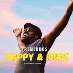 Tremendos   Happy And Free
