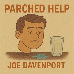 Parched Help