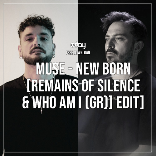 Free Download : Muse - New Born (Remains Of Silence & Who Am I [GR])