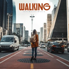 Walking - Uplifting and Relaxing Deep House Background Music (FREE DOWNLOAD)