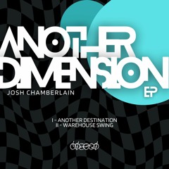 Josh Chamberlain - Another Dimension EP