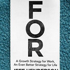 FREE KINDLE 💘 Know What You're FOR: A Growth Strategy for Work, An Even Better Strat