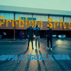 #SPG Dippa x Tglizz x Bsav - Problem Solved