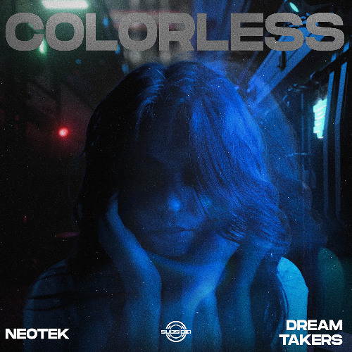 Stream Neotek & Dream Takers - Colorless | Subsidia by Subsidia ...