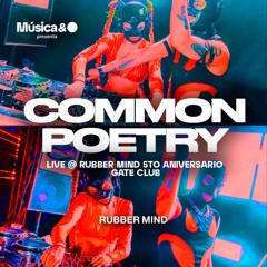 Common Poetry @ 5to Aniversario Rubber Mind en Gate Club
