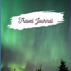 [PDF READ ONLINE] 📖 Travel Journal Read online