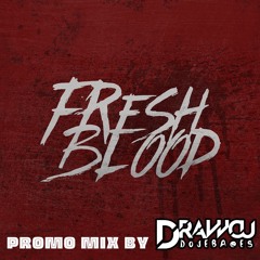 Drawcu - FRESHBLOOD [PROMO MIX]
