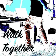 Walk Together ( Pimp'sTits Record Ep )