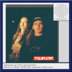 Italorator w/ The Low G Court - 4th March 2025