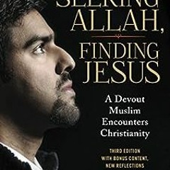 Read ❤️ PDF Seeking Allah, Finding Jesus: A Devout Muslim Encounters Christianity by Nabeel Qure