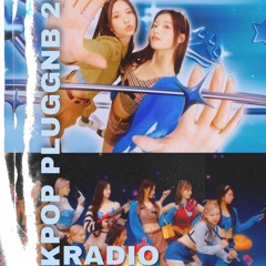 KPOP PLUGGnB 2 RADIO (케이팝 플러그앤비)