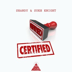 SHANDY AND SUKH KNIGHT - CERTIFIED