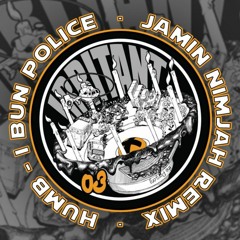 Humb - I Bun Police (Jamin Nimjah Remix) [OUT NOW!!! on Irritant Sounds]