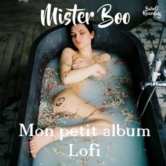 Mister BoO présente "Mon petit album lofi "(Disponible sur toutes les plateformes)