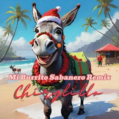 Mi Burrito Sabanero - Chirylillo Remix (FREE DOWNLOAD)