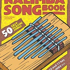 [View] EBOOK 📬 Kalimba Songbook: 50 Easy Classic Songs by  Thomas Balinger &  Lena E