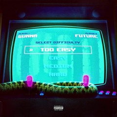 Gunna & Future - Too Easy (instrumental) [Prod. Ronny]