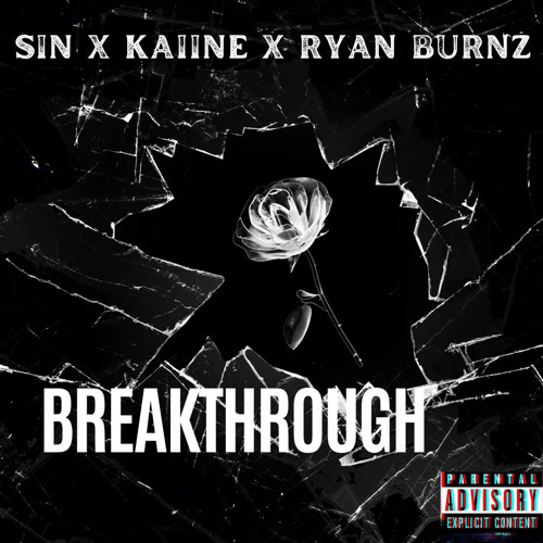 Stream BREAKTHROUGH ft Kaiine X Ryan Burnz by Songsbysin Listen