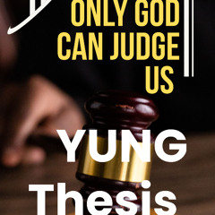 Only God can Judge Us