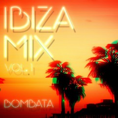 BOMBATA Ibiza Mix vol.1