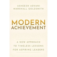 Podcast 1158: Modern Achievement with Asheesh Advani