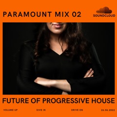 Paramount Mix 02 - Future of Progressive House