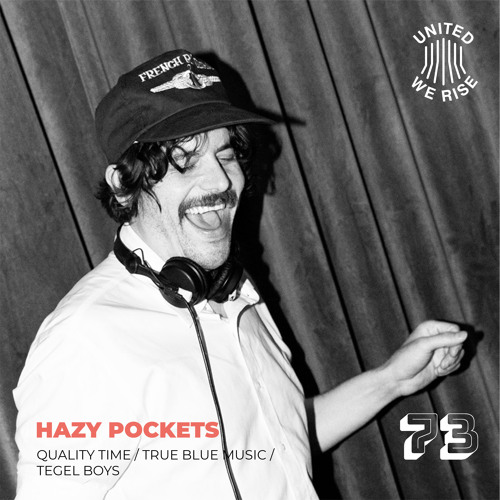 Hazy Pockets presents United We Rise Podcast Nr. 073