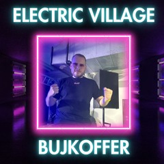 Bujkoffer @ ELECTRIC VILLAGE 2024