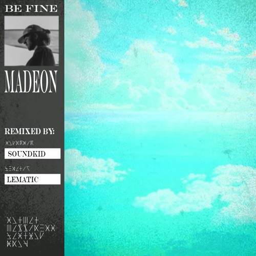 Madeon - Be Fine (SoundKid x Lematic Remix)
