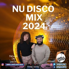 Nu Disco Mix 2024| Bella De León x Dj Julz B2B