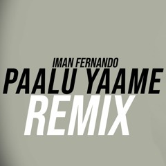 Paalu Yaame (Remix) - Iman Fernando | FighterJay