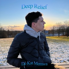 Deep Relief by De Kat Memwa #9 (23/01/22)