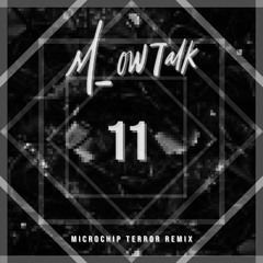 Sl_owtalk - 11 (Microchip Terror Remix)
