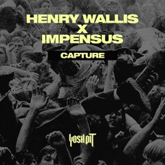 Henry Wallis x Impensus - Capture
